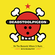 DEADSTOOLPIGEON discography triple LP out now!